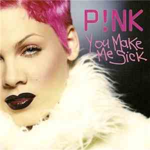 P!NK - You Make Me Sick flac download