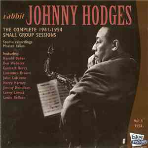 Rabbit Johnny Hodges - The Complete 1941-1954 Small Group Sessions, Vol. 5 1954 flac download