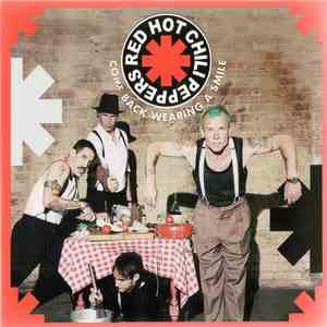Red Hot Chili Peppers - Come Back Wearing A Smile flac download