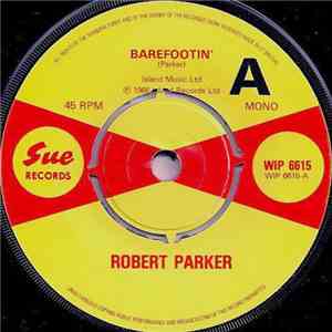 Robert Parker / Julien Covey / The Anglos - Barefootin' / A Little Bit Hurt / Incense flac download