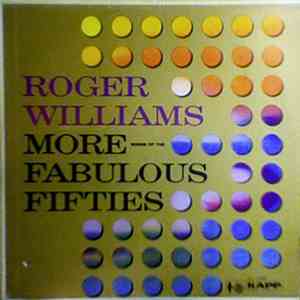 Roger Williams  - More Songs Of The Fabulous Fifties flac download