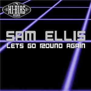 Sam Ellis - Let's Go Round Again flac download
