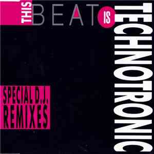 Technotronic - This Beat Is Technotronic (Special D.J. Remixes) flac download
