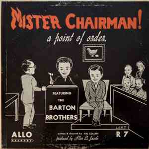 The Barton Brothers - Mister Chairman! A Point Of Order. flac download