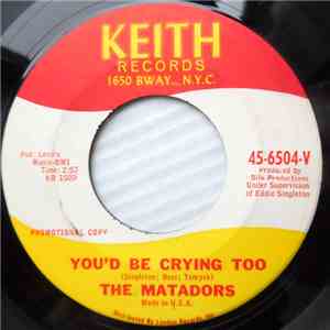 The Matadors  - You'd Be Crying Too / My Foolish Heart flac download