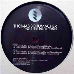 Thomas Schumacher feat. Chelonis R. Jones - Is Your Kettle On? flac download