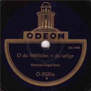 Unknown Artist / Odeon-Salon-Orchester - O Du Fröhliche, O Du Selige / Christnacht flac download