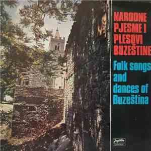 Various - Narodne Pjesme I Plesovi Buzeštine - Folk Songs And Dances Of Buzeština flac download