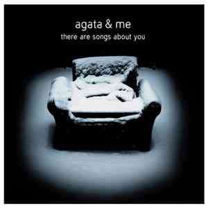 Agata & Me - There Are Songs About You flac download