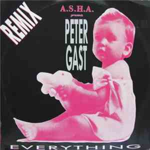 A.S.H.A. Presents Peter Gast - Everything (Remix) flac download