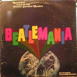 Beatlemania - Beatlemania (Original Cast Album Recorded Live At The Winter Garden Theatre) flac download