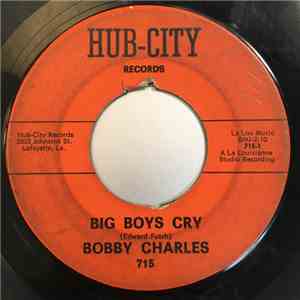 Bobby Charles - Big Boys Cry flac download