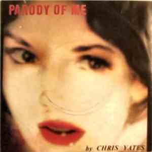 Chris Yates  - Parody Of Me flac download