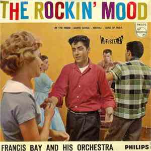 Francis Bay And His Orchestra - The Rockin' Mood flac download
