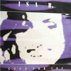 Isa B. - Good For You flac download