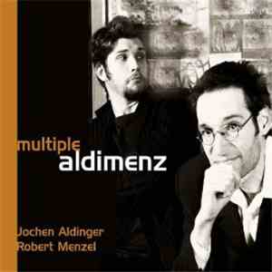 Jochen Aldinger, Robert Menzel - Multiple Aldimenz flac download