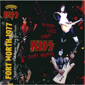 Kiss - Blood Loss Over Fort Worth flac download