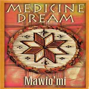 Medicine Dream - Mawio'mi flac download