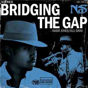 Nas featuring Olu Dara - Bridging The Gap flac download