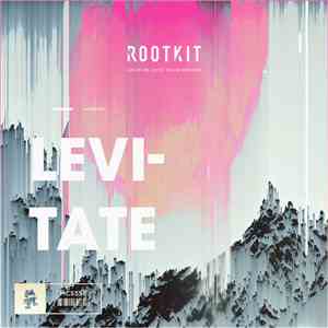 Rootkit Feat. Tylor Maurer - Levitate flac download
