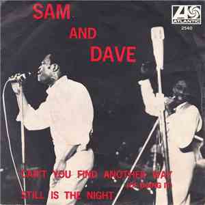 Sam & Dave - Can't You Find Another Way (Of Doing It) / Still Is The Night flac download