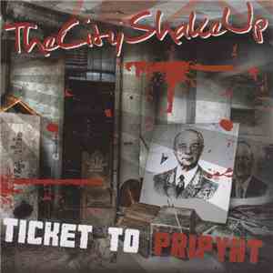 The City Shakeup - Ticket To Pripyat flac download