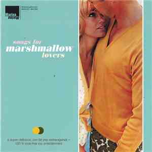 Various - Songs For Marshmallow Lovers flac download