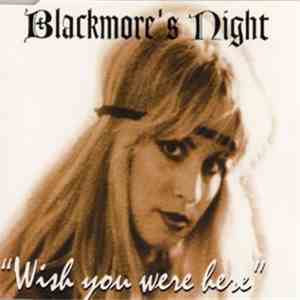 Blackmore's Night - Wish You Were Here flac download