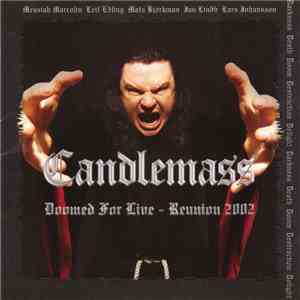 Candlemass - Doomed For Live - Reunion 2002 flac download