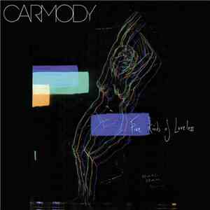 Carmody  - Five Kinds Of Loveless flac download