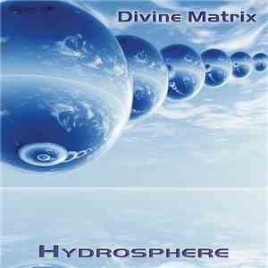 Divine Matrix - Hydrosphere flac download