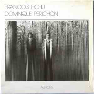 François Fichu / Dominique Périchon - Aurore flac download