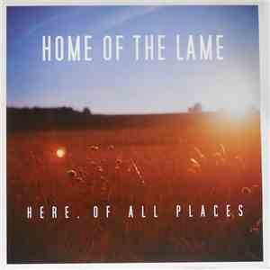 Home Of The Lame - Here, Of All Places flac download