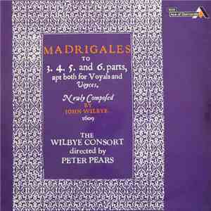 John Wilbye, The Wilbye Consort, Peter Pears - Madrigals flac download
