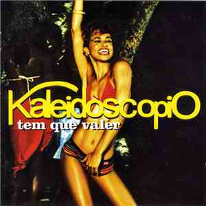 Kaleidoscópio - Tem Que Valer flac download