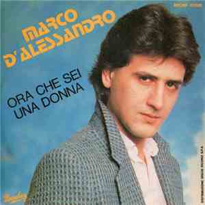 Marco D'Alessandro - Ora Che Sei Una Donna flac download