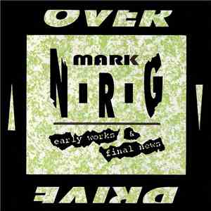 Mark N-R-G - Early Works & Final News flac download