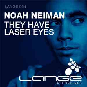 Noah Neiman - They Have Laser Eyes flac download