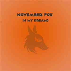 November Fox - In My Dreams flac download