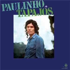 Paulinho Tapajós - Paulinho Tapajós flac download