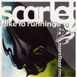Scarlet  - I Like To Running flac download