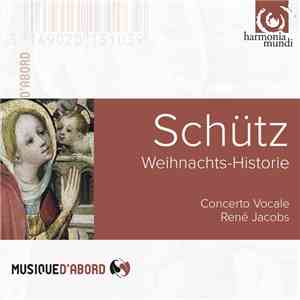 Schütz, Concerto Vocale, René Jacobs - Weihnachts-Historie flac download