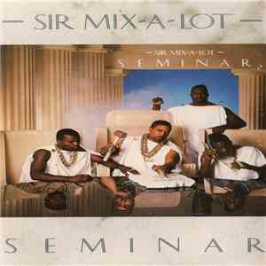 Sir Mix-A-Lot - Seminar flac download