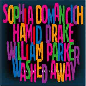 Sophia Domancich / Hamid Drake / William Parker - Washed Away, Live At The Sunside flac download