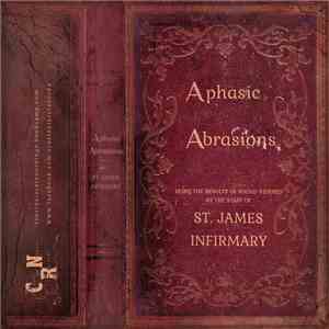 St James Infirmary - Aphasic Abrasions flac download