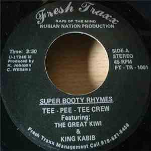Tee - Pee - Tee Crew Featuring: The Great Kiwi & King Kabib - Super Booty Rhymes / Listen Up flac download