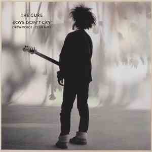 The Cure - Boys Don't Cry (New Voice • Club Mix) flac download
