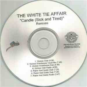 The White Tie Affair - Candle (Sick And Tired) Remixes flac download