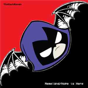 TheDarkRaven - Memeland / Hope Is Here flac download