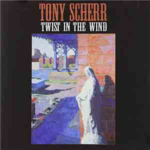 Tony Scherr - Twist In The Wind flac download